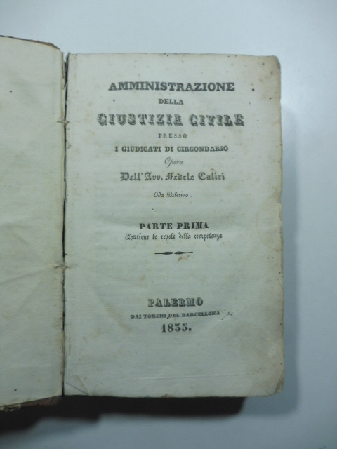 Amministrazione della giustizia civile presso i giudicati di circondario opera dell'avv. Fedele Caliri da Palermo
